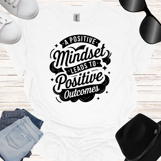 A positive mindset leads to positive outcomes