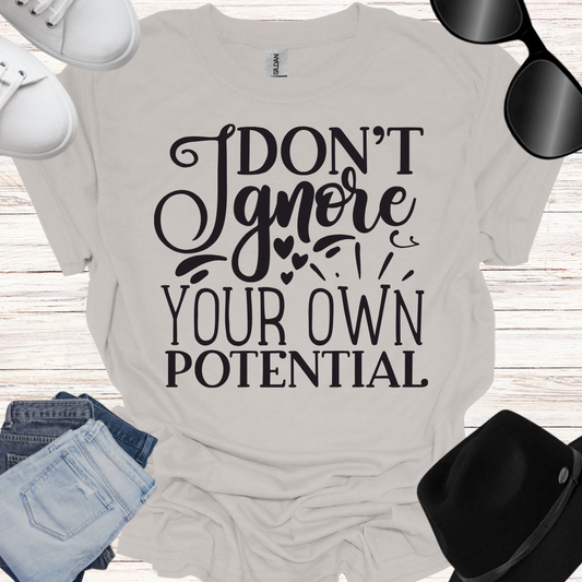 Dont ignore your own potential