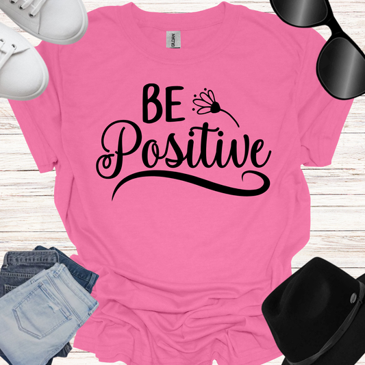 Be positive